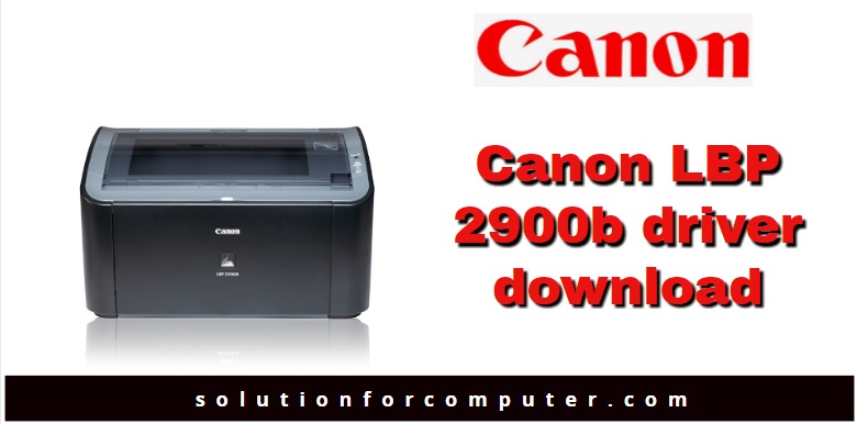 Download Driver Canon Lbp2900 For Mac